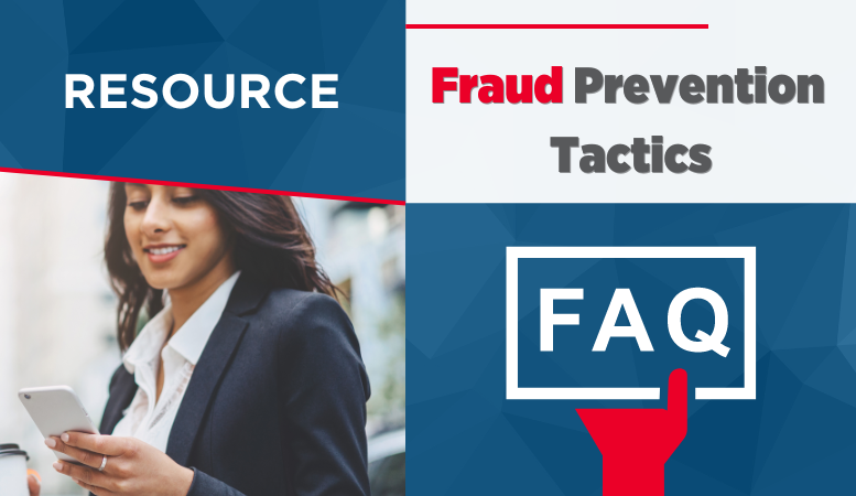 A women professional smiling while looking down at her phone, with text reading, "Resource. Fraud Prevention Tactics. FAQ".