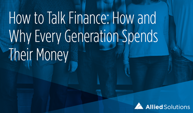 Background image shows five individuals standing side-by-side with text reading, "How to Talk to Finance: How and Why Every Generation Spends Their Money". In the bottom corner of the image is small text next to company logo reading, "Allied Solutions".