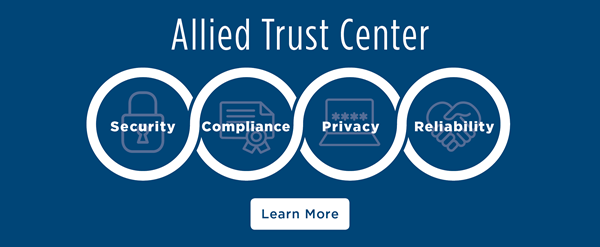 Allied Trust Center Infographic listing four key words associated. The first is security with a background image of a lock. The second is compliance with a background image of a document. The third is privacy with a background image of a laptop. The forth is reliability with a background image of shaking hands. At the bottom of the infographic is a button with text reading, Learn More. 